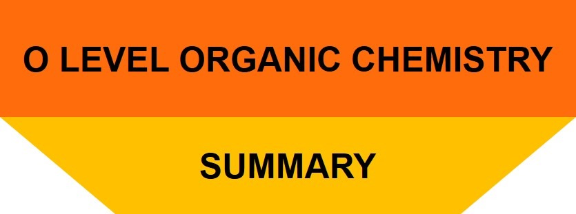 O Level Organic Chemistry